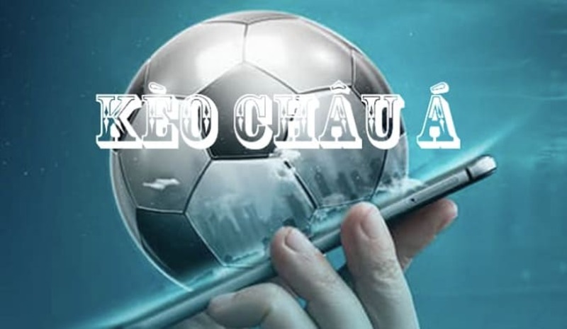 Khám phá thế giới kèo Châu Á và chiến thắng
